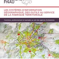 [Publication #FNAU] SIG : des outils au service de la fabrique territoriale